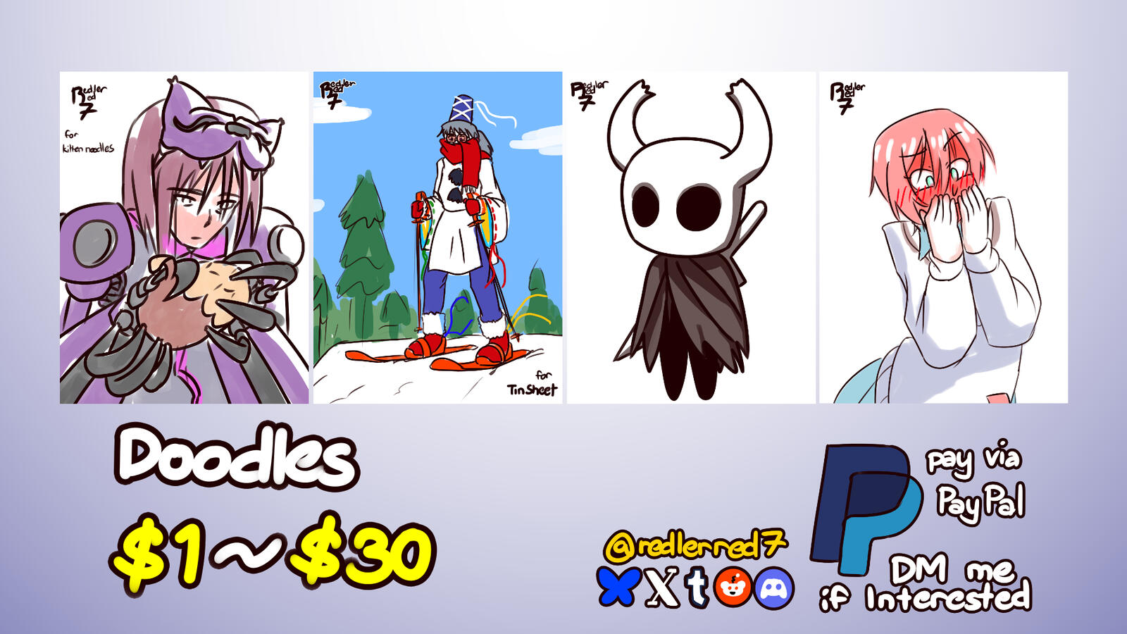 Doodle/messy sketch for $1 to $30. Pay via Paypal. DM me if interested. I'm redlerred7 on bluesky, X, tumblr, reddit, and discord