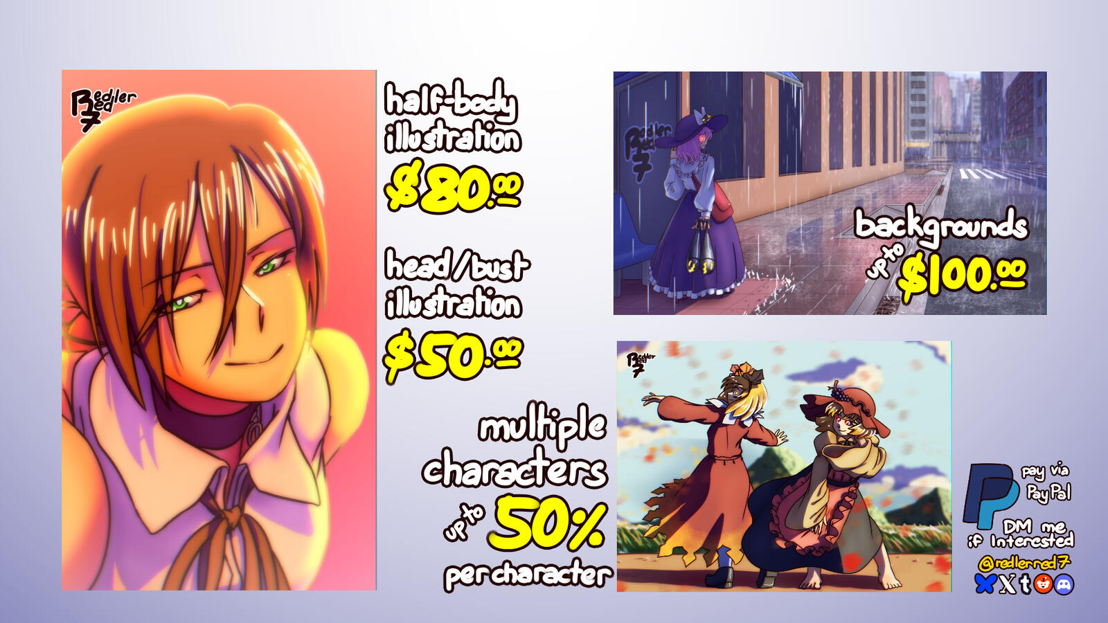 Half-body illustration is $80. Head/bust illustration is $50. Additional characters is an extra 50% per character. Detailed background is up to $100 additional. Half-body illustration is $80. Head/bust illustration is $50. Additional characters is an extra 50% per character. Detailed background is up to $100 additional.